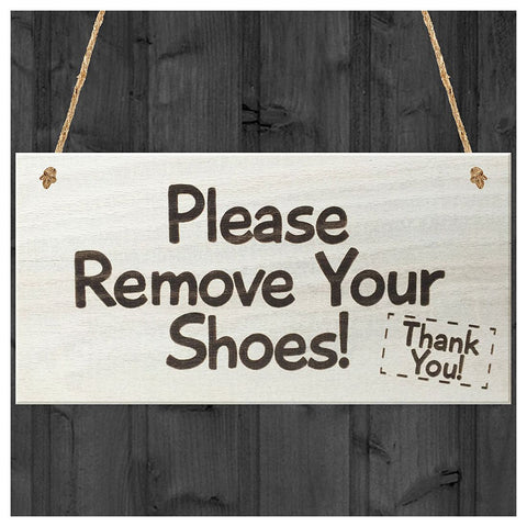 Please Remove Your Shoes Thank You - wooden plaque