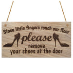 Door Plaque Wooden Sign-Please Remove Your Shoes At The Door